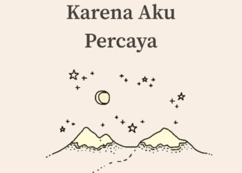 Karena Aku Percaya 