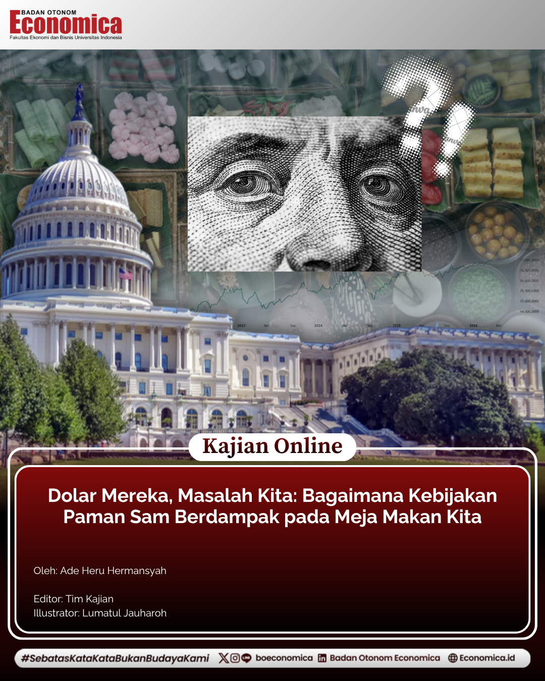 Dolar Mereka, Masalah Kita: Bagaimana Kebijakan Paman Sam Berdampak pada Meja Makan Kita