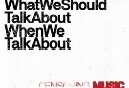 What We Should Talk About When We Talk About Censoring Music
