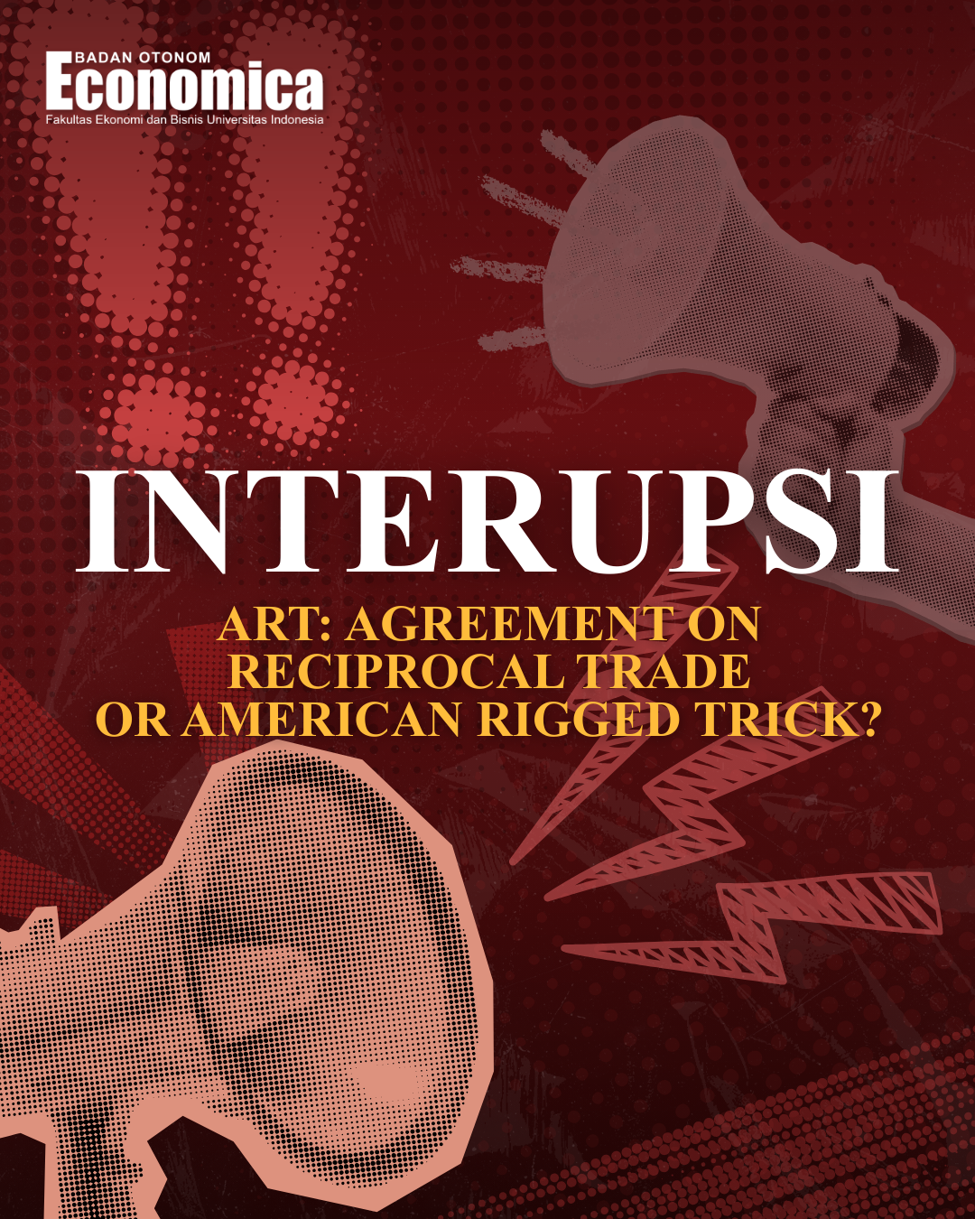 INTERUPSI! ART: AGREEMENT ON RECIPROCAL TRADE OR AMERICAN RIGGED TRICK?